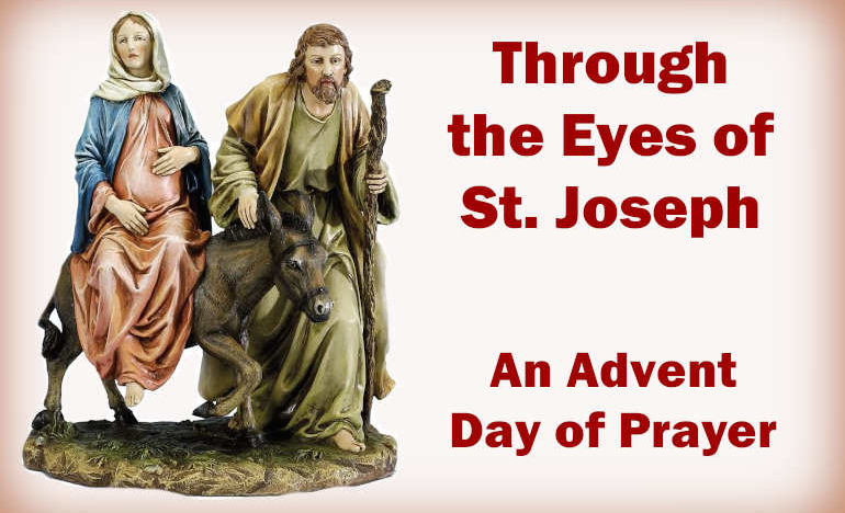 Through the Eyes of St. Joseph: An Advent Day of Prayer